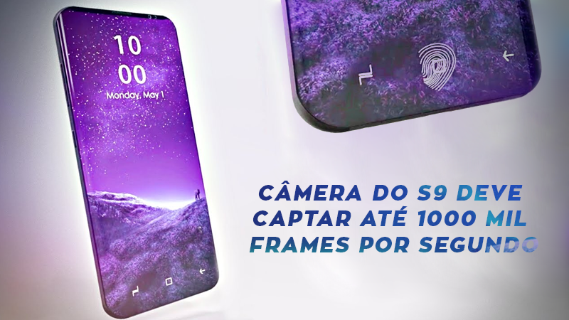 Samsung Galaxy S9: câmera poderá capturar até 1.000 frames por segundo!