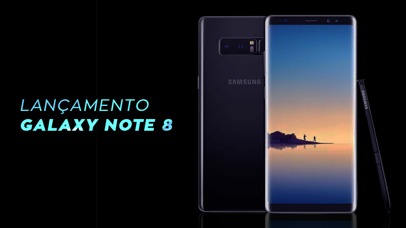 Conheça o Galaxy Note 8 da Samsung