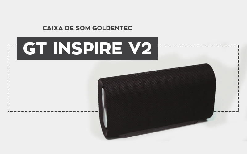 Conheça a nova caixa de som Goldentec: GT Inspire 2