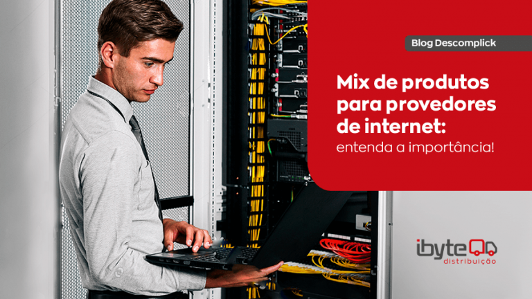 blog sobre a importÃ¢ncia de mix de produtos para provedores de internet